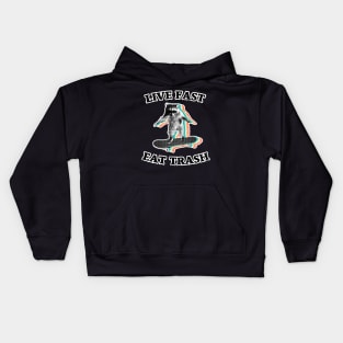 Live fast, eat trash Kids Hoodie